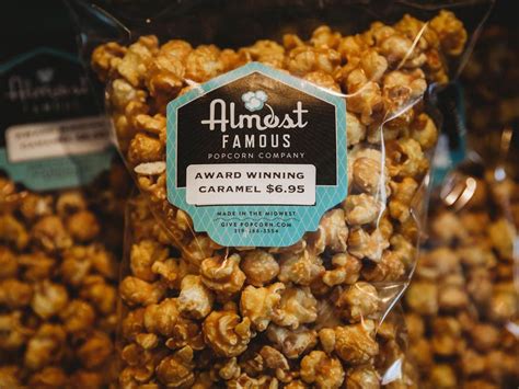 Almost famous popcorn - Almost Famous Popcorn has a flavor for everyone – 36 colorful varieties to be exact. Popcorn is a snack that is perfect for special occasions as well as a weekday treat. The store began as a lesson in owning a small business. Parents Bill and Robyn Rieckhoff wanted Carter and Sidney, both middle schoolers at the time, to have the experience ...